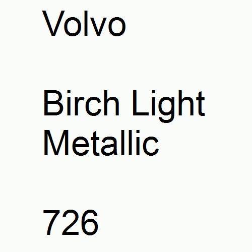 Volvo, Birch Light Metallic, 726.